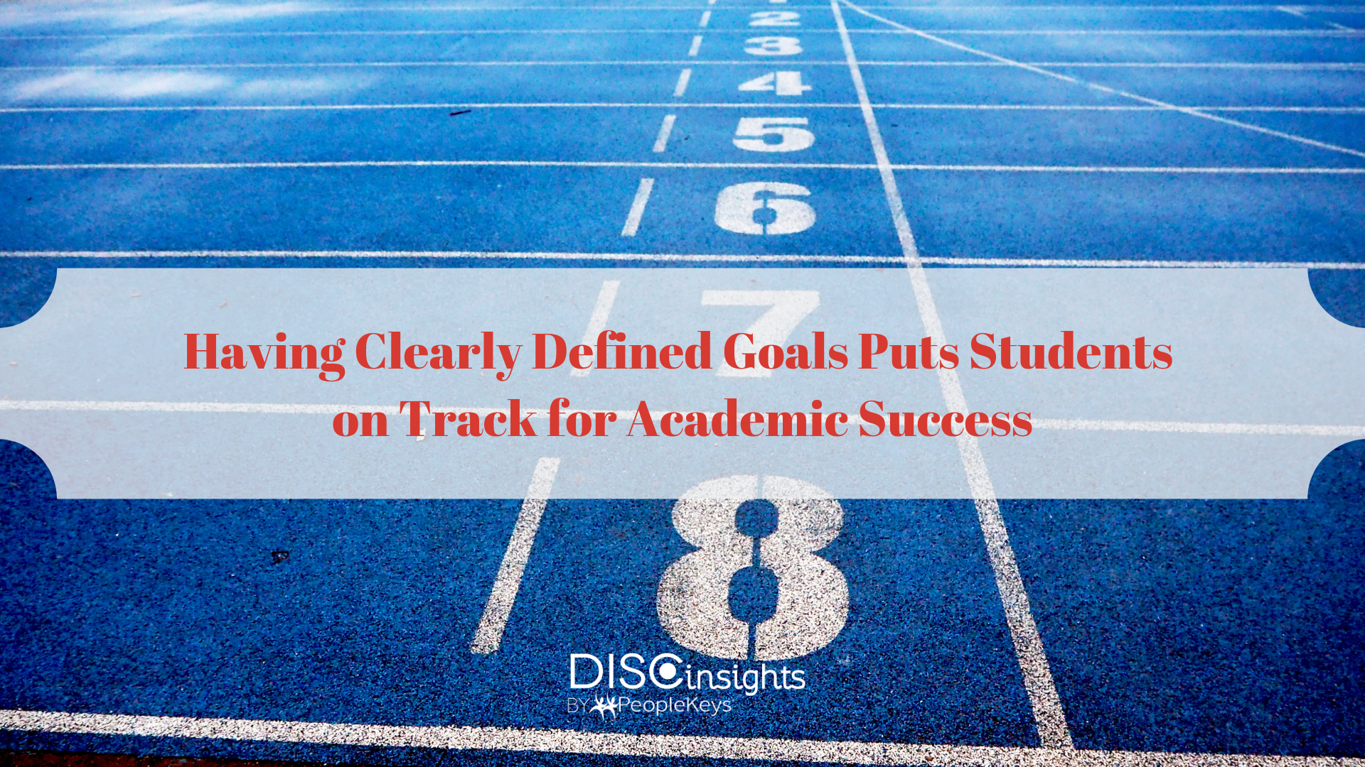 Clearly Defined Goals Put Students OnTrack for Academic Success